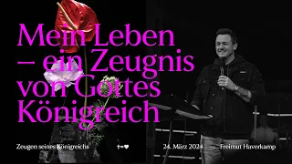 MEIN LEBEN - EIN ZEUGNIS VON GOTTES KÖNIGREICH | FREIMUT HAVERKAMP | HILLSONG GERMANY ONLINE