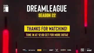DreamLeague S22 - Stream C - Day 1