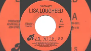 Lisa Lougheed - Run with Us (Original 7" Mix) HQ