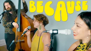 Because | The Beatles | Bossa nova cover | feat. Casey Abrams & Hannah Gill