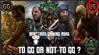 GWENT | 7.4 | BGASKS | To GG Or Not To GG?