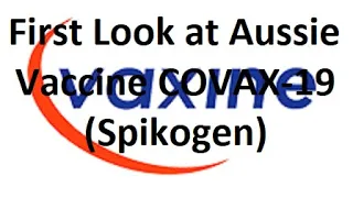 First Look at Aussie Vaccine COVAX-19 (Spikogen)