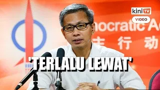 'Tawaran Muhyiddin terlalu lewat' - Tony Pua