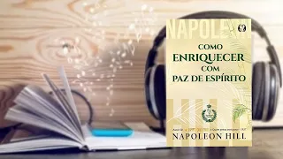 COMO ENRIQUECER COM PAZ DE ESPÍRITO NAPOLEON HILL