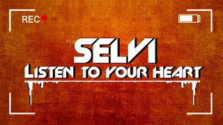 Selvi-Listen to your heart(Original mix)