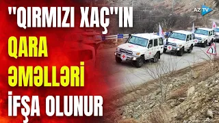 Qərbin Qarabağdakı agentləri ifşa edildi: humanitar missiya adı altında casusluq edənlər kimlərdir?