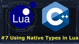 Embedding Lua in C++ #7 - Using Native Types in Lua