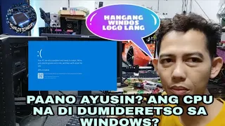 PAANO AYUSIN? ANG CPU NA DI DUMIDERETSO SA WINDOWS?