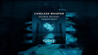 CARELESS WHISPER - George Michael - CANDICE REMIX