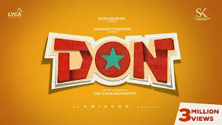 DON | Sivakarthikeyan | Anirudh Ravichander | Cibi Chakaravarthi | Subaskaran