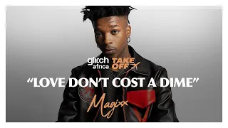 Magixx  - Love Don't Cost A Dime (Live Performance) | Glitch Takeoff