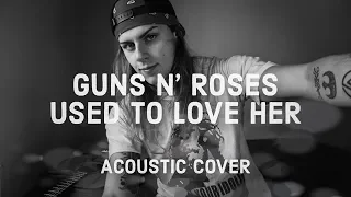 Guns N' Roses - Used To Love Her (Gabriel de Andrade ACOUSTIC COVER)