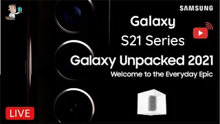 Samsung Unpacked 2021 Live | Samsung Galaxy S21 Series Live Launch Event | Samsung Live Launch Event