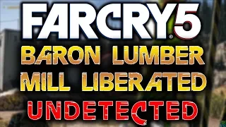 Far Cry 5 | Baron Lumber Mill Liberated - UNDETECTED