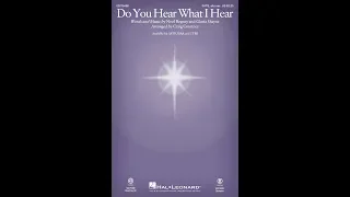 DO YOU HEAR WHAT I HEAR (SATB Choir) - Noel Regney/Gloria Shayne/arr. Craig Courtney