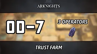 [Arknights] OD-7 Trust Farm, 3 Ops only