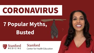 Infectious disease expert reveals the truth behind 7 COVID-19 myths | Stanford