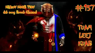 Tuam Leej Kuab The Hmong Shaman Warrior ( Part 157 ) 10/8/2021