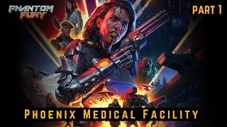 Phantom Fury : Phoenix Medical Facility - Relax Gameplay - PART 1