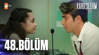 Kardeşlerim 48. Bölüm @atvturkiye