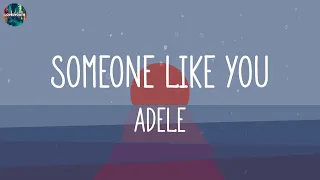 Adele - Someone Like You (Lyrics) || Ed Sheeran, Lukas Graham,... (Mix Lyrics)