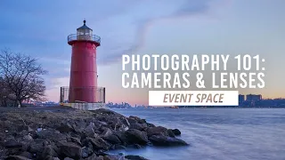 Photography 101: Cameras & Lenses - The Basics of Photography | B&H Event Space