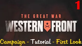 The Great War: Western Front | Campaign Tutorial | First Look | Free Demo | Part 1