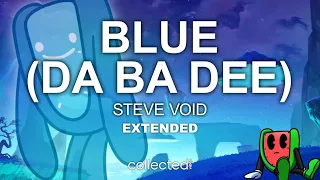 Steve Void - Blue (Da Ba Dee) | Extended