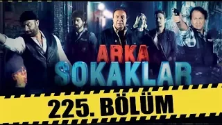 ARKA SOKAKLAR 225. BÖLÜM | FULL HD