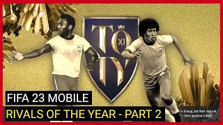 Pelé👑 and Jairzinho🌪️ - Rivals of the Year Gameplay - Part 2 | FIFA 23 Mobile