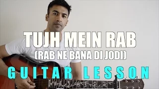 #54 - Tujh Mein Rab Dikhta Hai (Rab Ne Bana Di Jodi) - Guitar lesson - Complete and Accurate