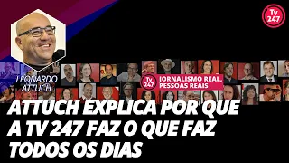 Attuch explica por que a TV 247 faz o que faz todos os dias