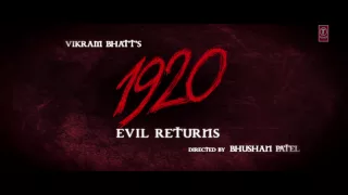 1920 Evil Returns Official Theatrical Trailer | Aftab Shivdasani