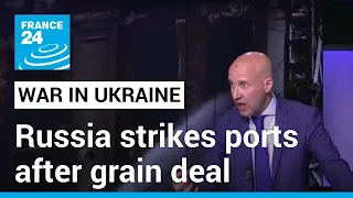 War in Ukraine: Russia strikes Odesa port for third night after grain deal • FRANCE 24 English