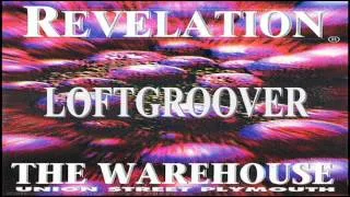 Loftgroover @ Revelation - 13.5.94