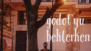 süresiz anlamsızlığa duyulan arzu - godot'yu beklerken