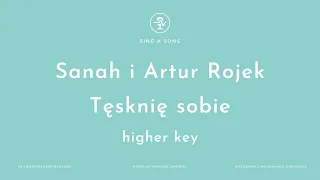 Sanah i Artur Rojek - Tęsknię sobie (Karaoke/Instrumental) Higher Key