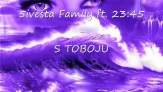 5ivesta Family ft. 23:45-S toboju.wmv