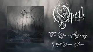 Opeth - The Leper Affinity (Split Screen Cover)