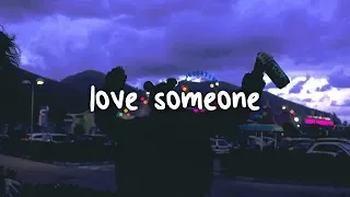 lukas graham - love someone // lyrics