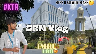 Let's Explore SRM University 🏫 | SRM KTR Vlog | For real worth'a ⁉️🫣 | IMAC Lab😍 | Hostel sneak IN🔥