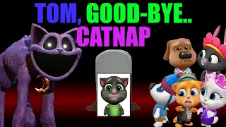 GOOD-BYE, TOM — CATNAP | MY TALKING TOM FRIENDS