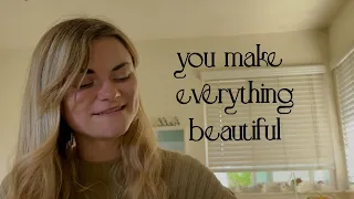 you make everything beautiful cover