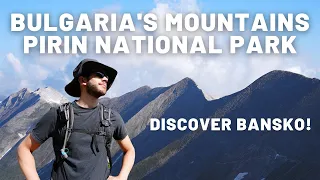 Best Hike in Bulgaria! | Vihren Peak in Pirin National Park (Bansko, Bulgaria)