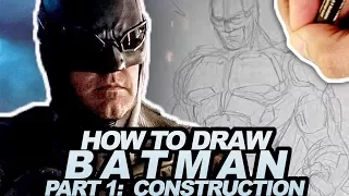 HOW TO DRAW BATMAN from JUSTICE LEAGUE pt 1 of 3:  CONSTRUCTION