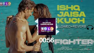 Ishq Jaisa Kuch : (Slow+reverb) Lofi , Bass Boosted Hrithik, Deepika, #slowedreverse Bosco-Caesar