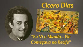 Cícero Dias - “Eu Vi o Mundo... Ele Começava no Recife“