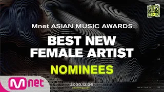 [2020 MAMA Nominees] Best New Female Artist