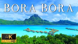 FLYING OVER BORA BORA (4K UHD) - Relaxing Music With Stunning Beautiful Nature (4K Video Ultra HD)