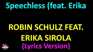 Robin Schulz feat. Erika Sirola - Speechless (feat. Erika Sirola) (Lyrics version)